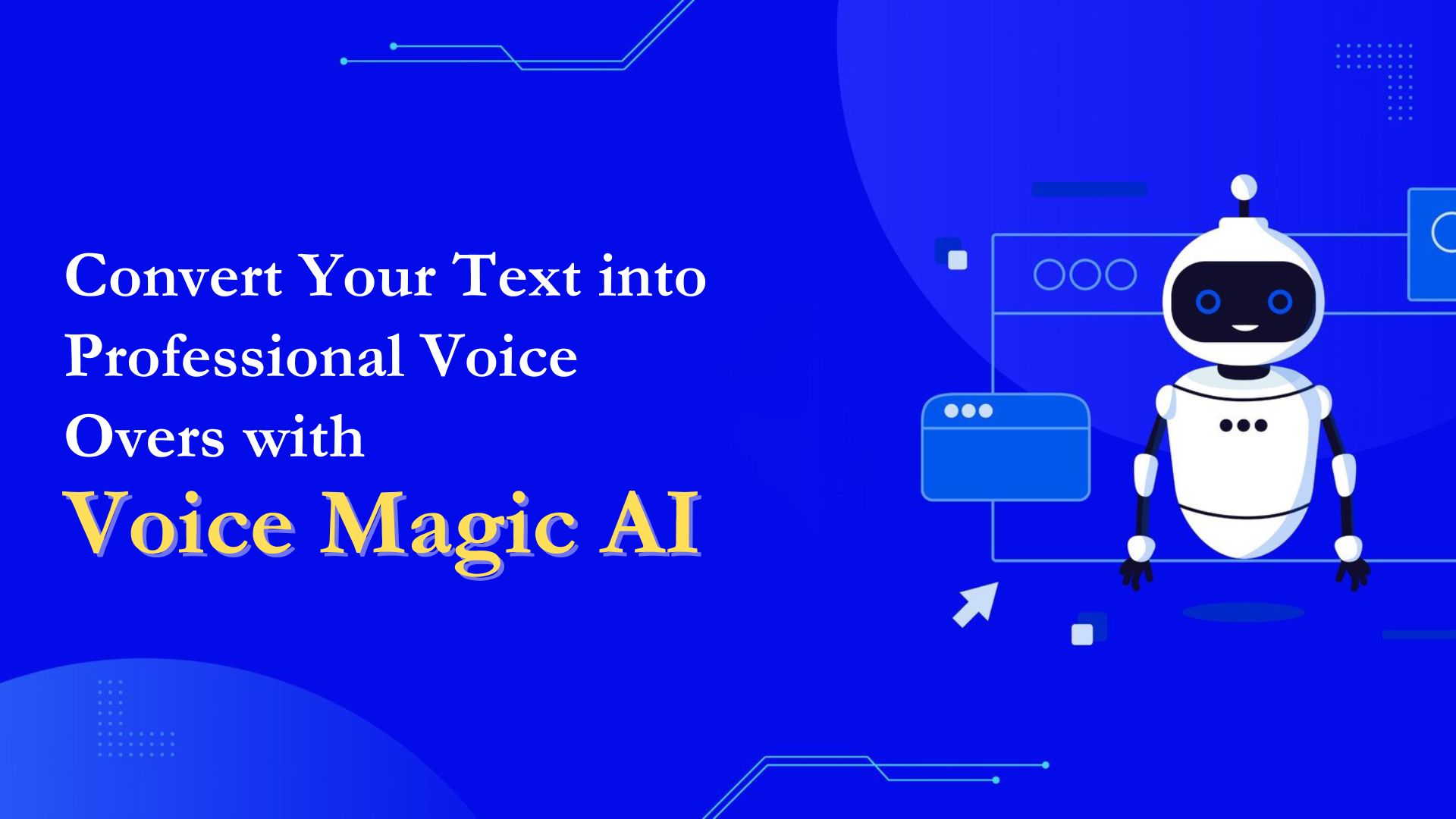 Convert Your Text into Professional Voice Overs with Voice Magic AI